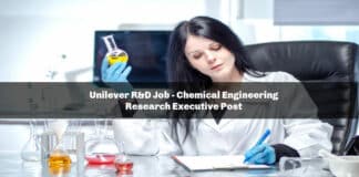 Unilever R&D Job - Chemical Engineering Research Executive Post