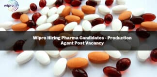 Wipro Hiring Pharma Candidates - Production Agent Post Vacancy