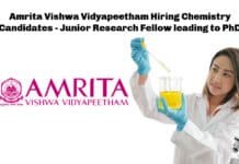 Amrita Vishwa Vidyapeetham Hiring Chemistry Candidates - Junior Research Fellow leading to PhD