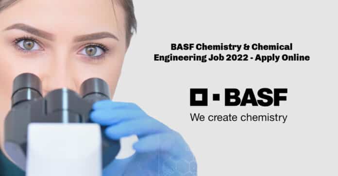 BASF Chemistry & Chemical Engineering Job 2022 - Apply Online