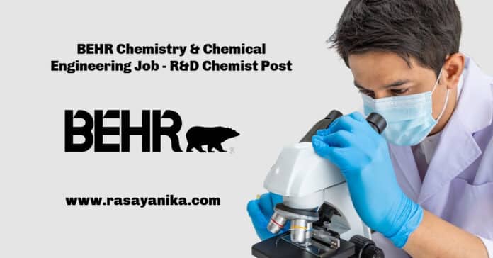 BEHR Chemistry & Chemical Engineering Job - R&D Chemist Post
