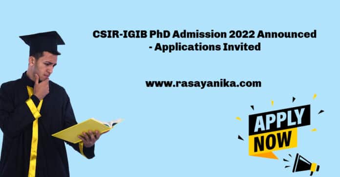 CSIR-IGIB PhD Admission 2022 Announced - Applications Invited