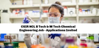 CSIR NCL B Tech & M Tech Chemical Engineering Job - Applications Invited