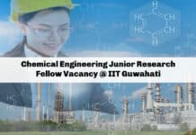 Chemical Engineering Junior Research Fellow Vacancy @ IIT Guwahati