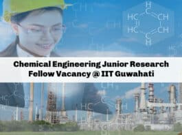 Chemical Engineering Junior Research Fellow Vacancy @ IIT Guwahati