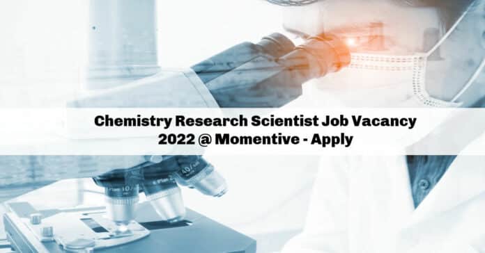 Chemistry Research Scientist Job Vacancy 2022 @ Momentive - Apply