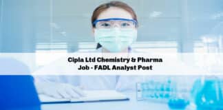 Cipla Ltd Chemistry & Pharma Job - FADL Analyst Post