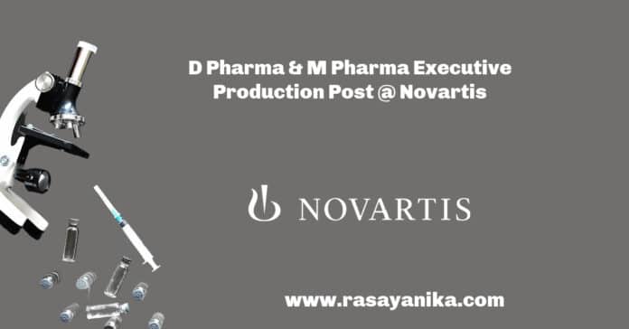 D Pharma & M Pharma Executive Production Post @ Novartis