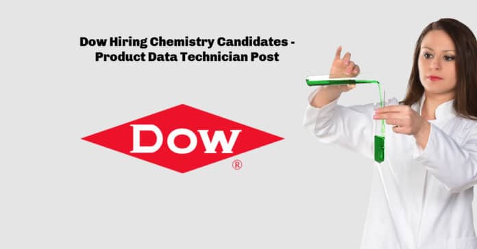 Dow Hiring Chemistry Candidates - Product Data Technician Post