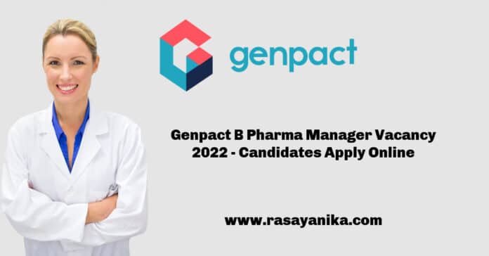 Genpact B Pharma Manager Vacancy 2022 - Candidates Apply Online