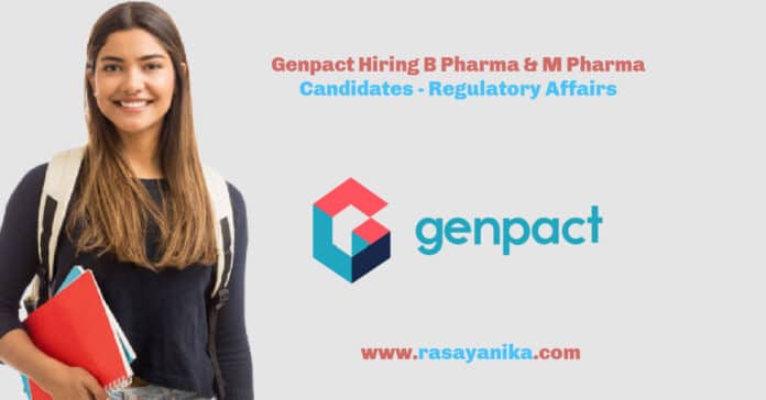 Genpact Hiring B Pharma & M Pharma Candidates - Regulatory Affairs