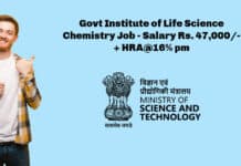 Govt Institute of Life Science Chemistry Job - Research Associate - Salary Rs. 47,000/- + HRA@16% pm