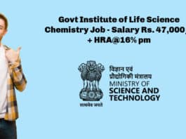 Govt Institute of Life Science Chemistry Job - Research Associate - Salary Rs. 47,000/- + HRA@16% pm