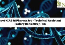 Govt NIAB M Pharma Job - Technical Assistant - Salary Rs 40,000/- pm