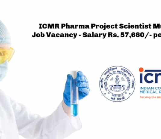 ICMR Pharma Project Scientist Multiple Job Vacancy - Salary Rs. 57,660/- per month