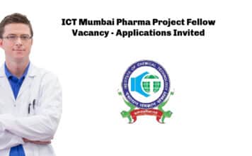 ICT Mumbai Pharma Project Fellow Vacancy – Applications Invited ICT Mumbai Pharma Project Fellow Vacancy - Applications Invited