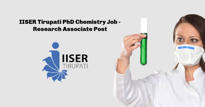 IISER Tirupati PhD Chemistry Job - Research Associate Post