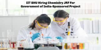 IIT BHU Hiring Chemistry JRF For Government of India-Sponsored Project