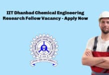 IIT Dhanbad Chemical Engineering Research Fellow Vacancy - Apply Now