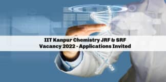 IIT Kanpur Chemistry JRF & SRF Vacancy 2022 - Applications Invited