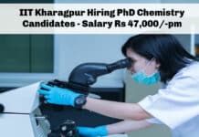 IIT Kharagpur Hiring PhD Chemistry Candidates - Salary Rs 47,000/-pm