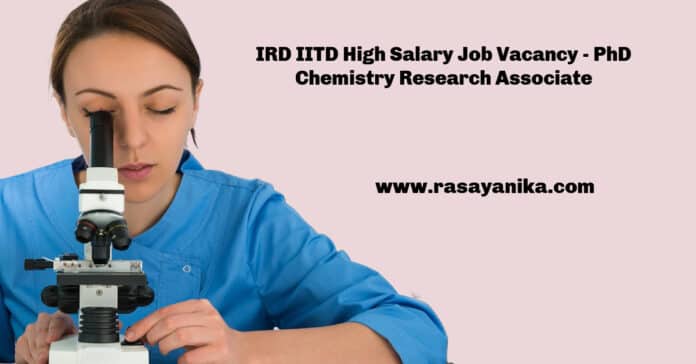 IRD IITD High Salary Job Vacancy - PhD Chemistry Research Associate