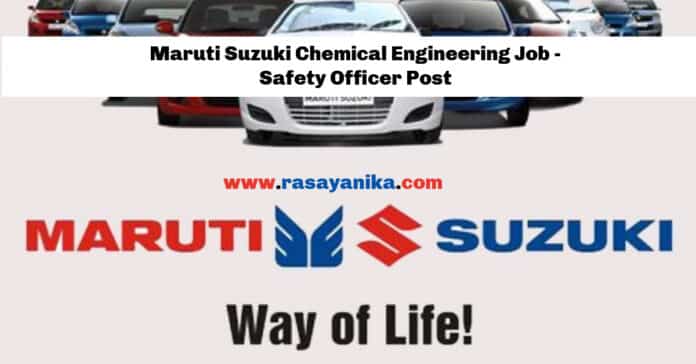 Maruti Suzuki Chemical Engineering Job - Safety Officer Post