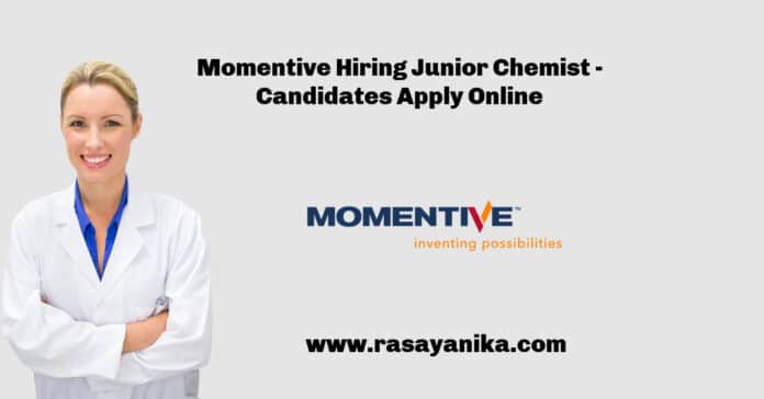 Momentive Hiring Junior Chemist - Candidates Apply Online