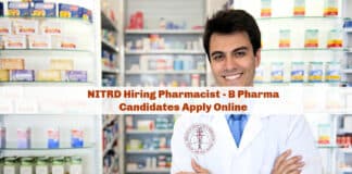 NITRD Hiring Pharmacist - B Pharma Candidates Apply Online