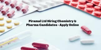 Piramal Ltd Hiring Chemistry & Pharma Candidates - Apply Online