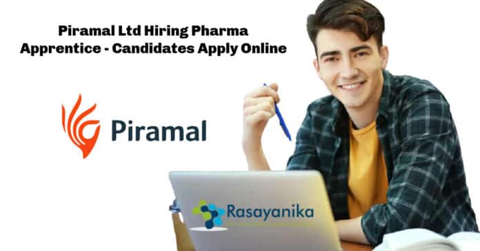 Piramal Ltd Hiring Pharma Apprentice - Candidates Apply Online