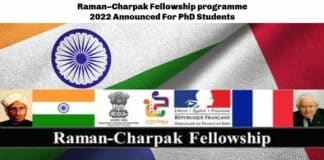 Raman–Charpak Fellowship programme 2022 Announced For PhD Students