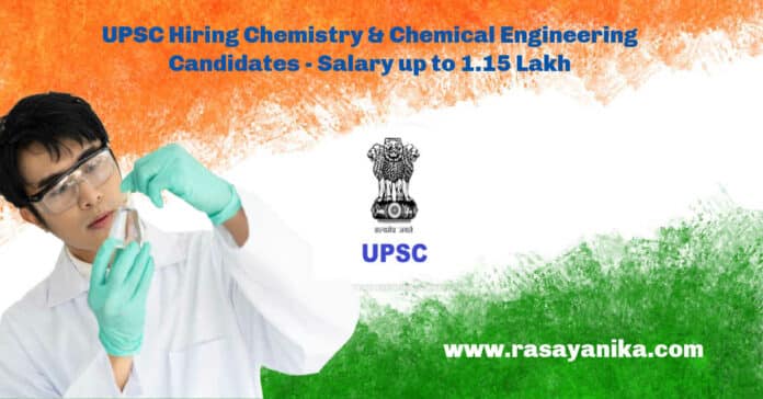 UPSC Hiring Chemistry & Chemical Engineering Candidates - Salary up to 1.15 Lakh