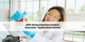 VNIT Hiring Chemistry Project Associate - Applications Invited