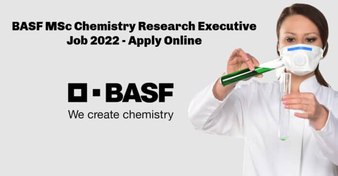 BASF MSc Chemistry Research Executive Job 2022 - Apply Online