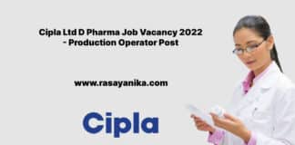 Cipla Ltd D Pharma Job Vacancy 2022 - Production Operator Post