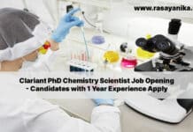 Clariant PhD Chemistry Scientist Job Opening - Candidates with 1 Year Experience Apply