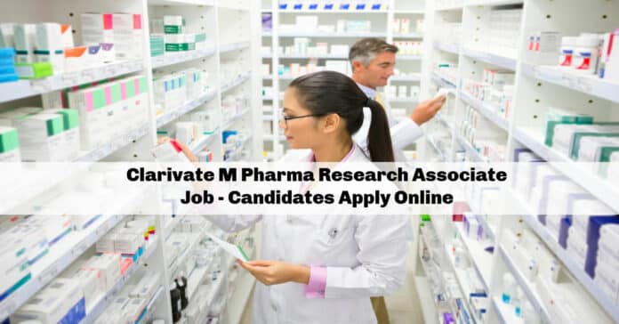 Clarivate M Pharma Research Associate Job - Candidates Apply Online