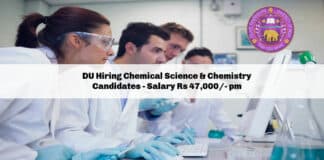 DU Hiring Chemical Science & Chemistry Candidates - Salary Rs 47,000/- pm