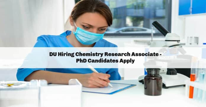 DU Hiring Chemistry Research Associate - PhD Candidates Apply