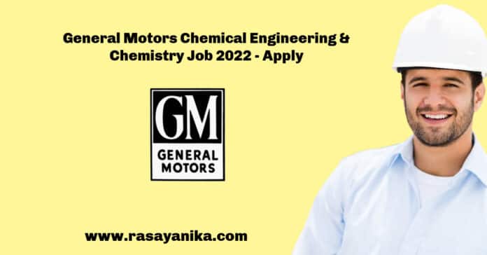 General Motors Chemical Engineering & Chemistry Job 2022 - Apply