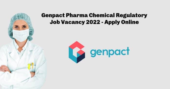 Genpact Pharma Chemical Regulatory Job Vacancy 2022 - Apply Online
