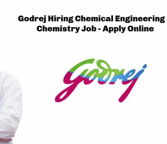 Godrej Hiring Chemical Engineering & Chemistry Job - Apply Online