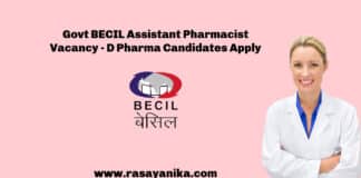 Govt BECIL Assistant Pharmacist Vacancy - D Pharma Candidates Apply