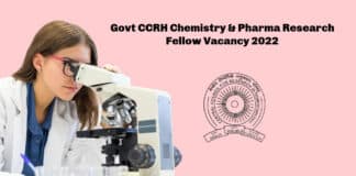 Govt CCRH Chemistry & Pharma Research Fellow Vacancy 2022 - Applications Invited