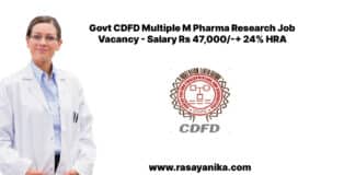 Govt CDFD Multiple M Pharma Research Job Vacancy - Salary Rs 47,000/-+ 24% HRA