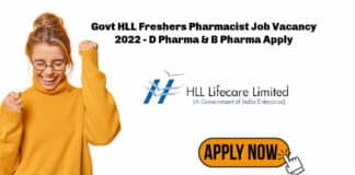Govt HLL Freshers Pharmacist Job Vacancy 2022 - D Pharma & B Pharma Apply