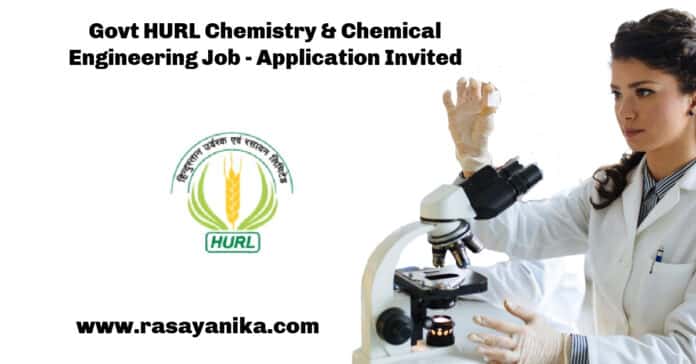 Govt HURL Chemistry & Chemical Engineering Job - Application Invited