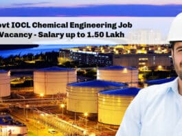 Govt IOCL Chemical Engineering Job Vacancy - Salary up to 1.50 Lakh