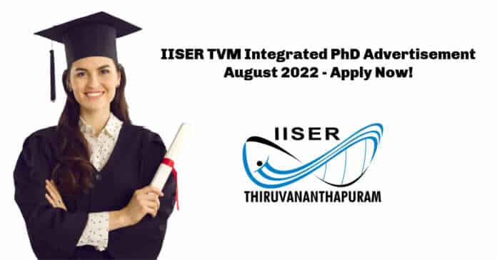 IISER TVM Integrated PhD Advertisement August 2022 - Apply Now!